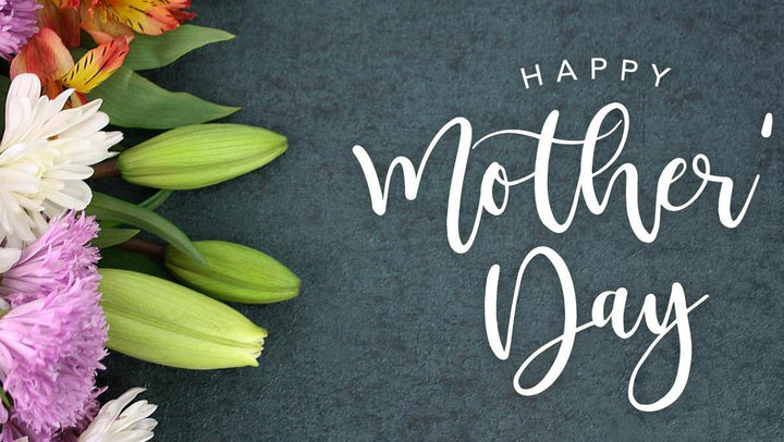Mother's Day is Sunday, May 9, 2021